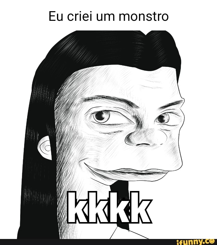 Animes Meme BR - Que monstro eu criei Gostou de