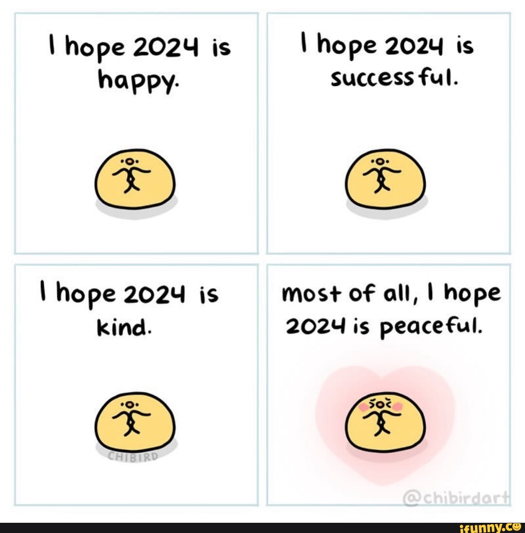I hope 2024 is hope 2024 is happy. success full. I hope 2024 is most of