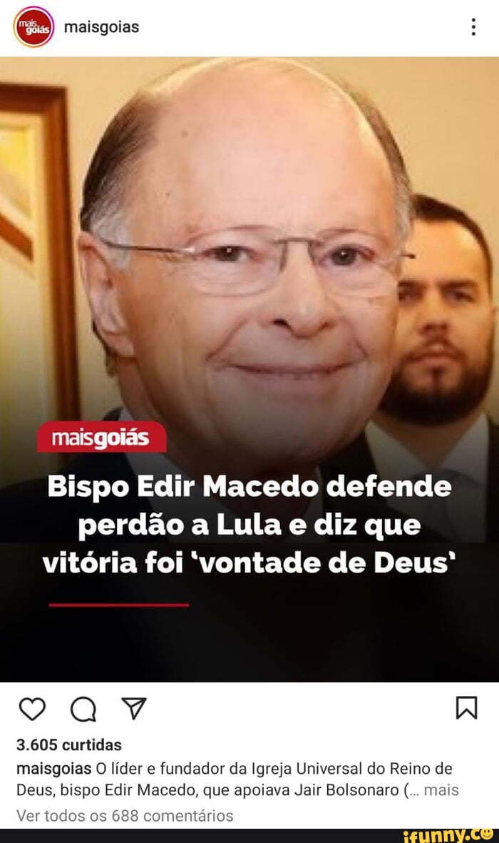 Bispo Edir Macedo defende perdão a Lula e diz que vitória foi 'vontade de  Deus