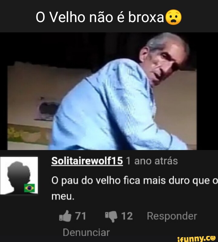 4 semanas atrás Meo pau ta duru - iFunny Brazil