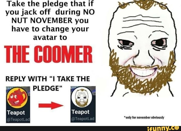 Coomer Pledge Repost, No Nut November / NNN