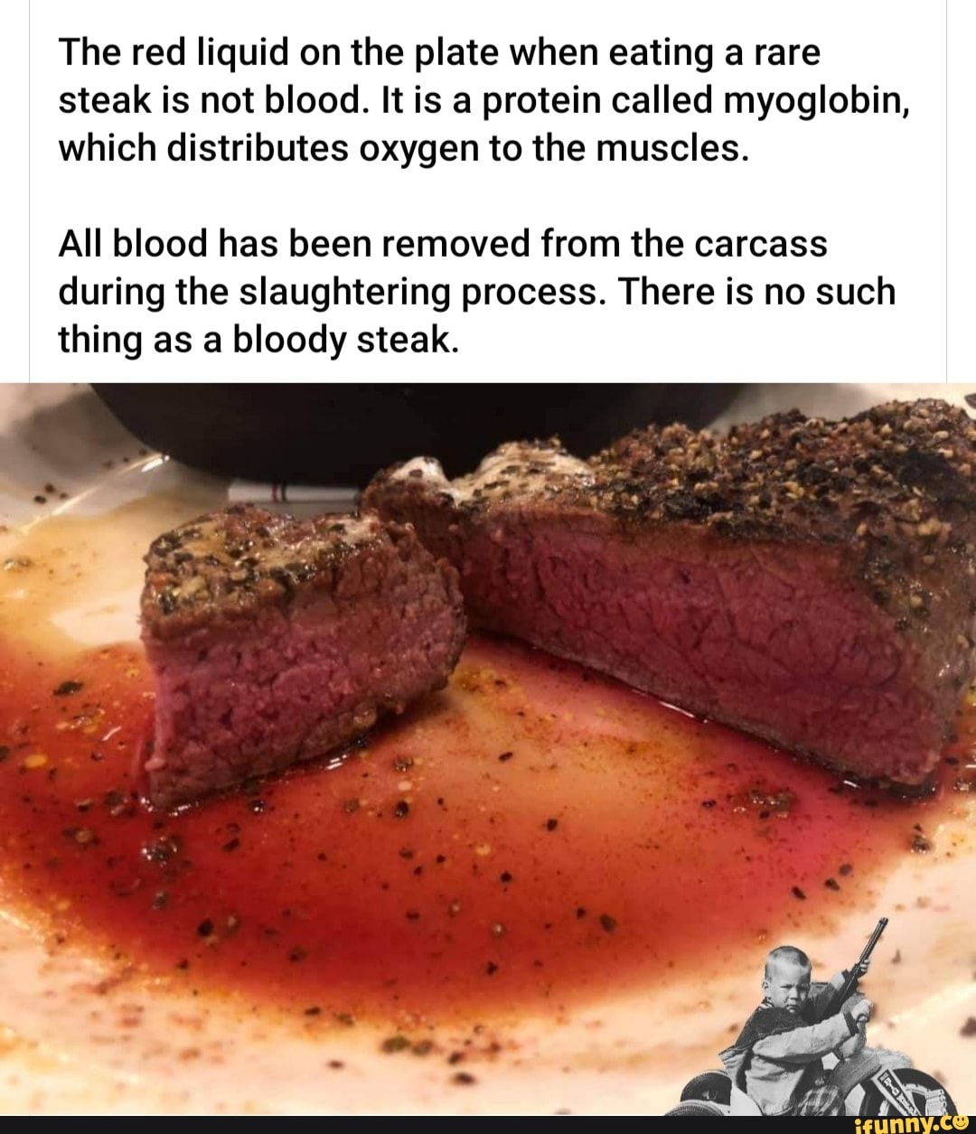 The red liquid on the plate when eating a rare steak is not blood. It ...