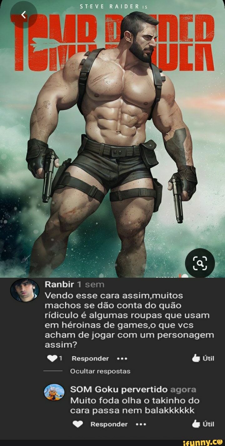 STEVE RALDER Ranbir 1 sem Vendo esse cara assim,muitos machos se dão conta  do quão