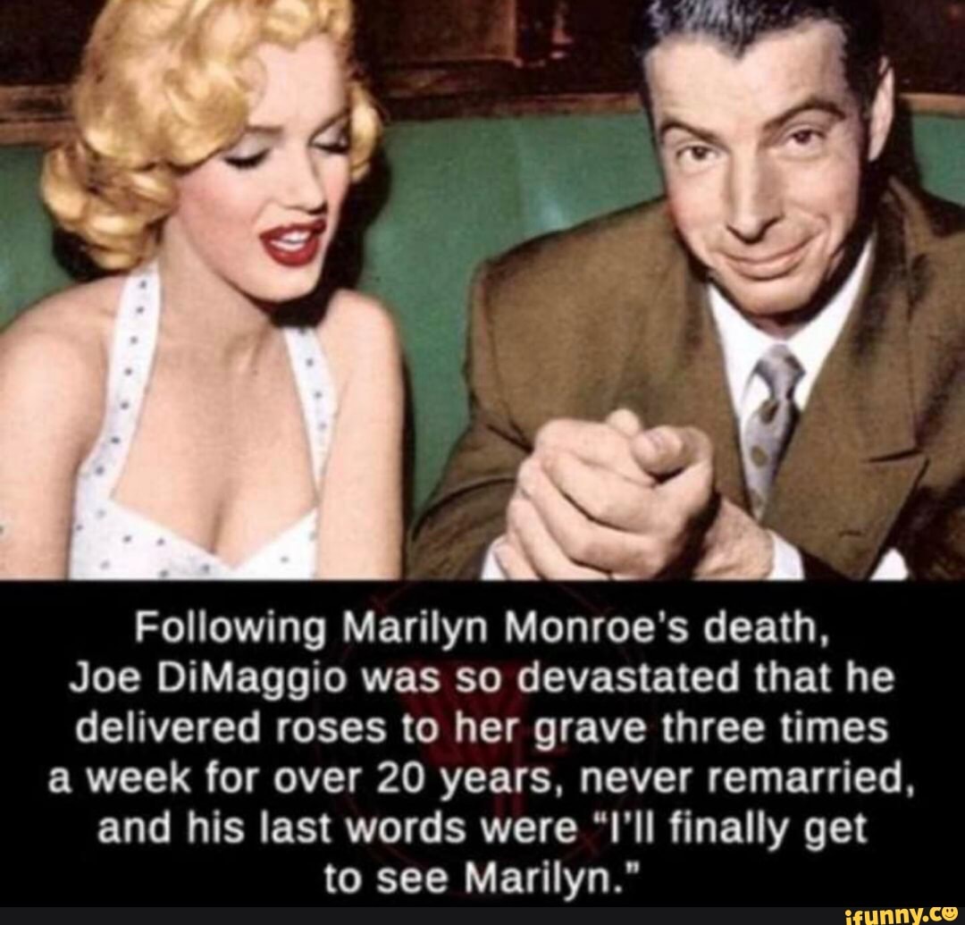 Joe DiMaggio Never Got Over His Tragic Infatuation With Marilyn Monroe:  I'll Go to the Grave Blaming Myself