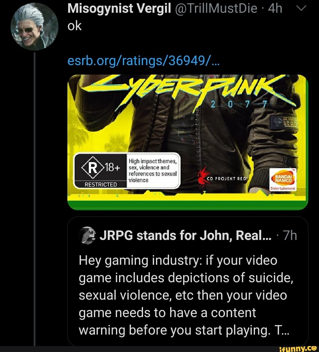 Misogynist Vergil @ Trill MustDie ok esrb. RESTRICTED Hey gaming industry:  if your video game includes depictions