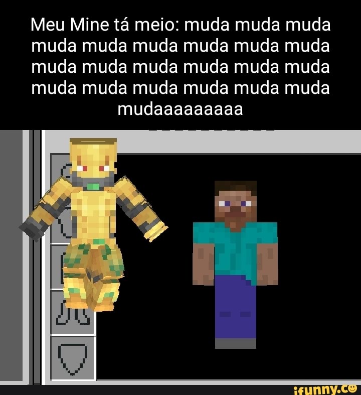 Olá, me adicione no Mine, não quero jogar sozinho. MIHELLRARI ALENÓA dana  AB - iFunny Brazil