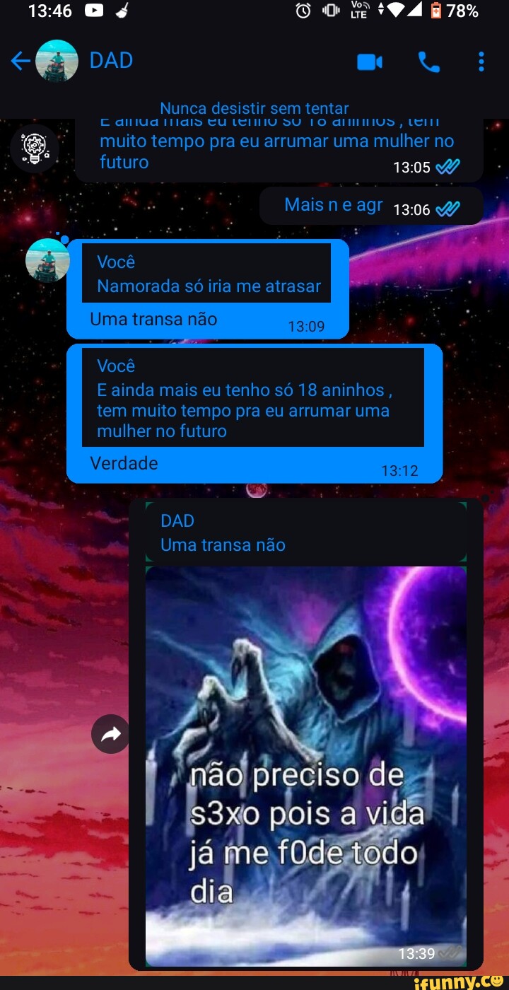 1346 O é me 78% i) DAD Nunca desistir sem tentar muito tempo pra eu