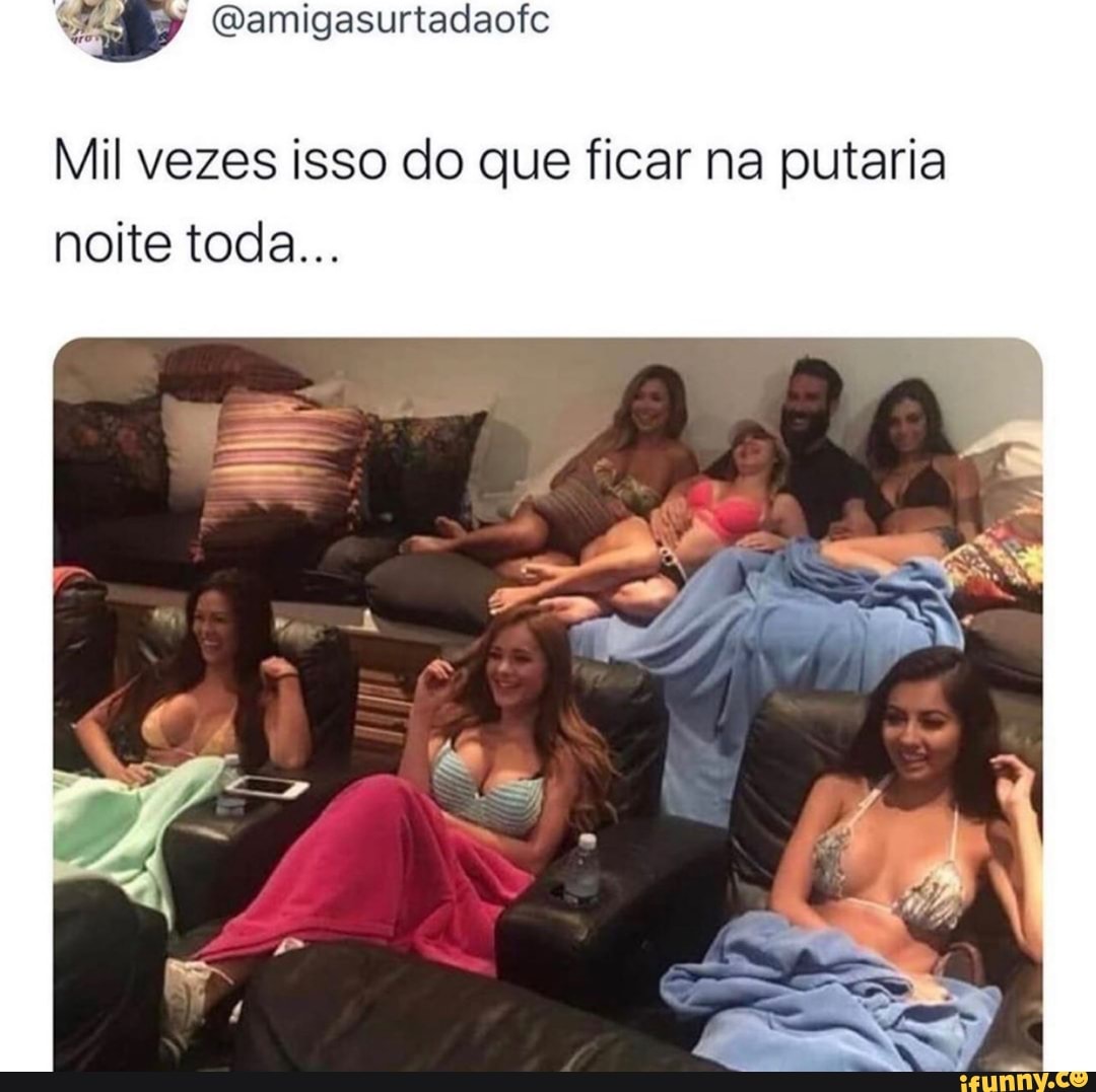 Mil vezes isso do que ficar na putaria noite toda... - iFunny Brazil