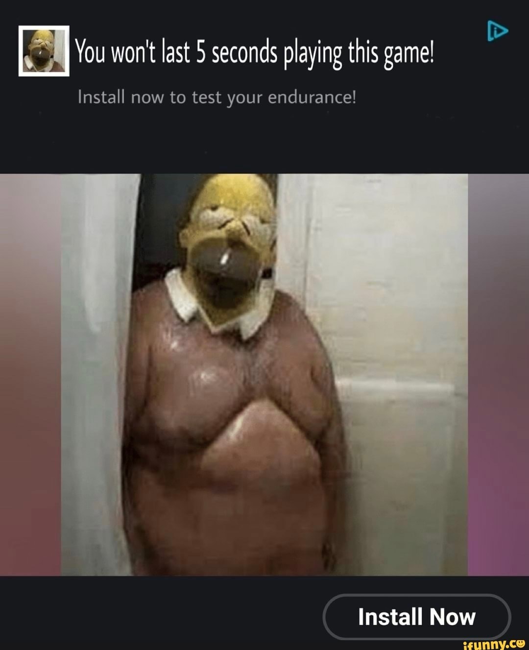 Ko, I You won't last 5 seconds playing this game! Install now to test your  endurance! Install Now - iFunny Brazil