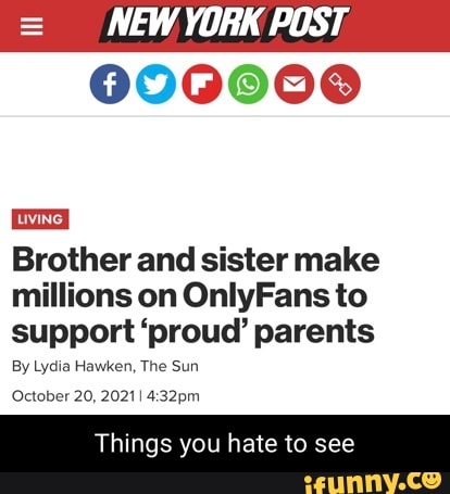 NEW YORK POST Brother and sister make millions on OnlyFans to support ...